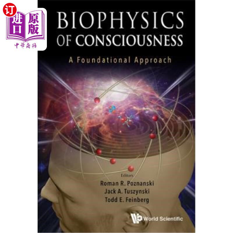 海外直订医药图书Biophysics of Consciousness: A Foundational Approach 意识生物物理学：一种基础方法