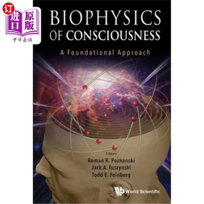 海外直订医药图书Biophysics of Consciousness: A Foundational Approach 意识生物物理学：一种基础方法