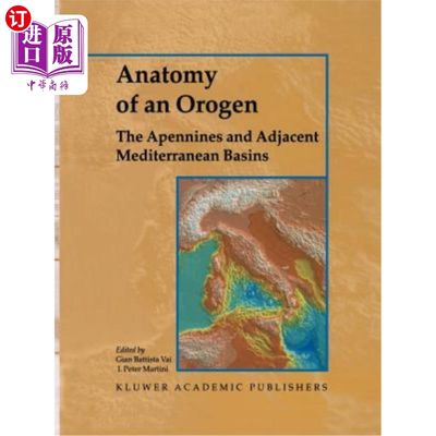 海外直订Anatomy of an Orogen: The Apennines and Adjacent Mediterranean Basins 造山带的解剖学:亚平宁山脉和邻近的地中海盆