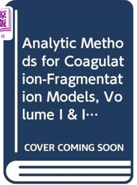 海外直订Analytic Methods for Coagulation-Fragmentation M... 混凝破碎模型的分析方法，第一卷和第二卷