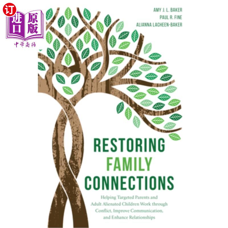 海外直订Restoring Family Connections: Helping Targeted Parents and Adult Alienated Child 恢复家庭联系:帮助目标父母