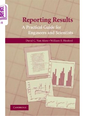 海外直订Reporting Results: A Practical Guide for Engineers and Scientists 报告结果：工程师和科学家实用指南