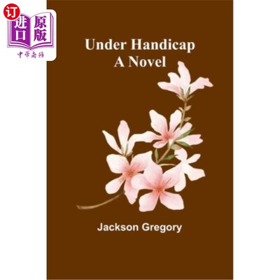 海外直订Under Handicap; A Novel 在障碍;一本小说