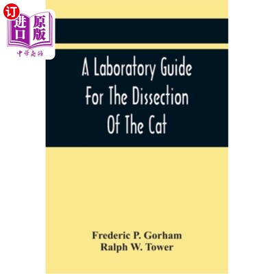 海外直订医药图书A Laboratory Guide For The Dissection Of The Cat 解剖猫的实验室指南