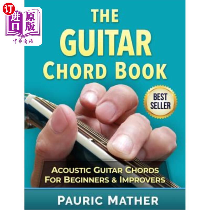 海外直订The Guitar Chord Book: Acoustic Guitar Chords For Beginners & Improvers 吉他和弦书:初学者和即兴演奏者的原