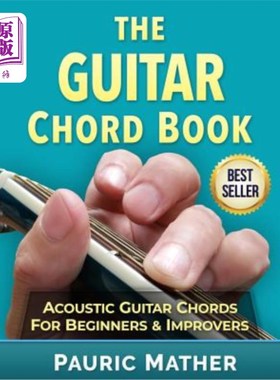 海外直订The Guitar Chord Book: Acoustic Guitar Chords For Beginners & Improvers 吉他和弦书：初学者和即兴演奏者的原