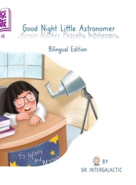 海外直订Good Night Little Astronomer, Buenas Noches Peque?a Astrónoma 晚安，小天文学家，晚安，小?a Astrónoma