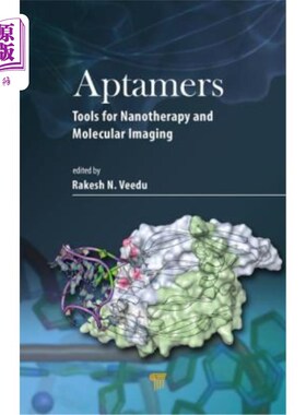 海外直订医药图书Aptamers: Tools for Nanotherapy and Molecular Imaging 适体：用于纳米治疗和分子成像的工具