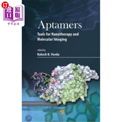 海外直订医药图书Aptamers: Tools for Nanotherapy and Molecular Imaging 适体：用于纳米治疗和分子成像的工具