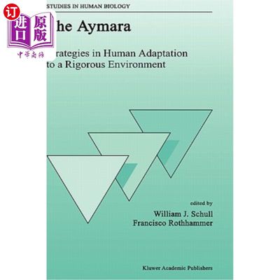 海外直订医药图书The Aymara: Strategies in Human Adaptation to a Rigorous Environment 艾玛拉：人类适应严酷环境的策略