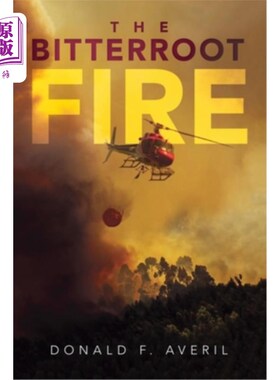 海外直订The Bitterroot Fire 苦根之火