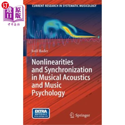 海外直订Nonlinearities and Synchronization in Musical Acoustics and Music Psychology 音乐声学与音乐心理学中的非线性
