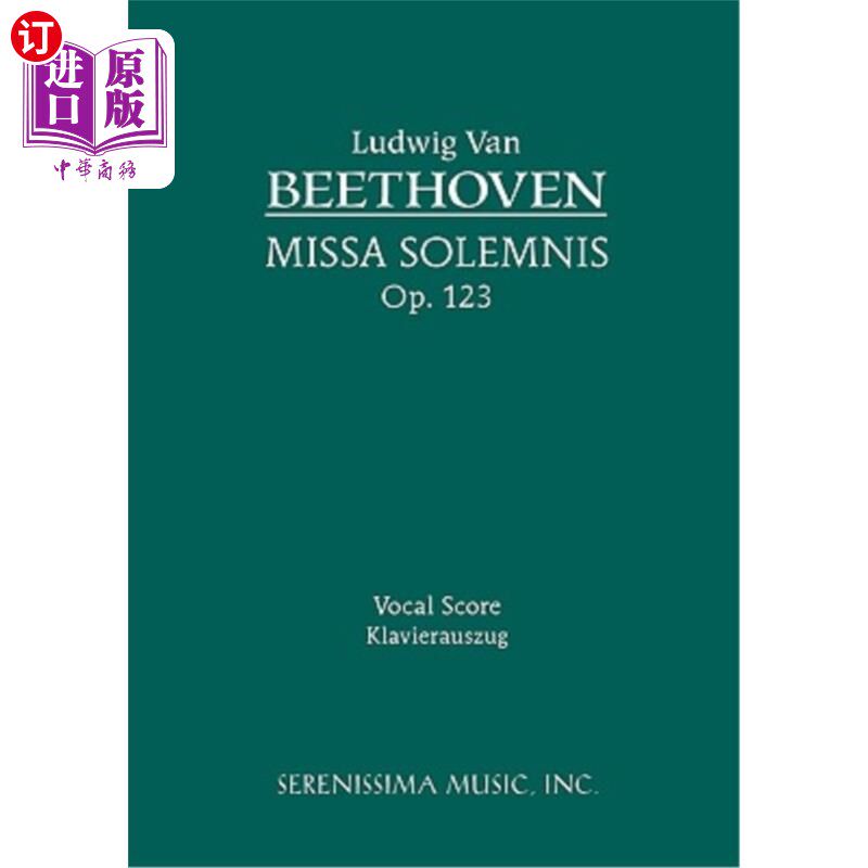 海外直订拉丁语 Missa Solemnis, Op.123: Vocal score 庄严弥撒，作品 123：声乐乐谱
