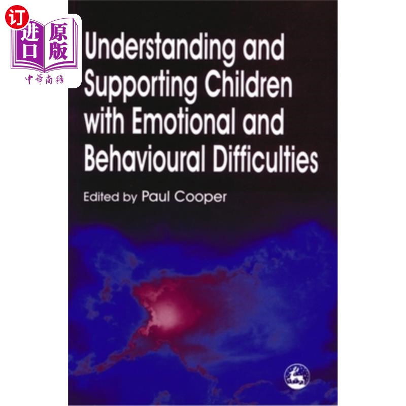 海外直订医药图书Understanding and Supporting Children with Emotional and Behavioral Difficulties 理解和支持有情绪和