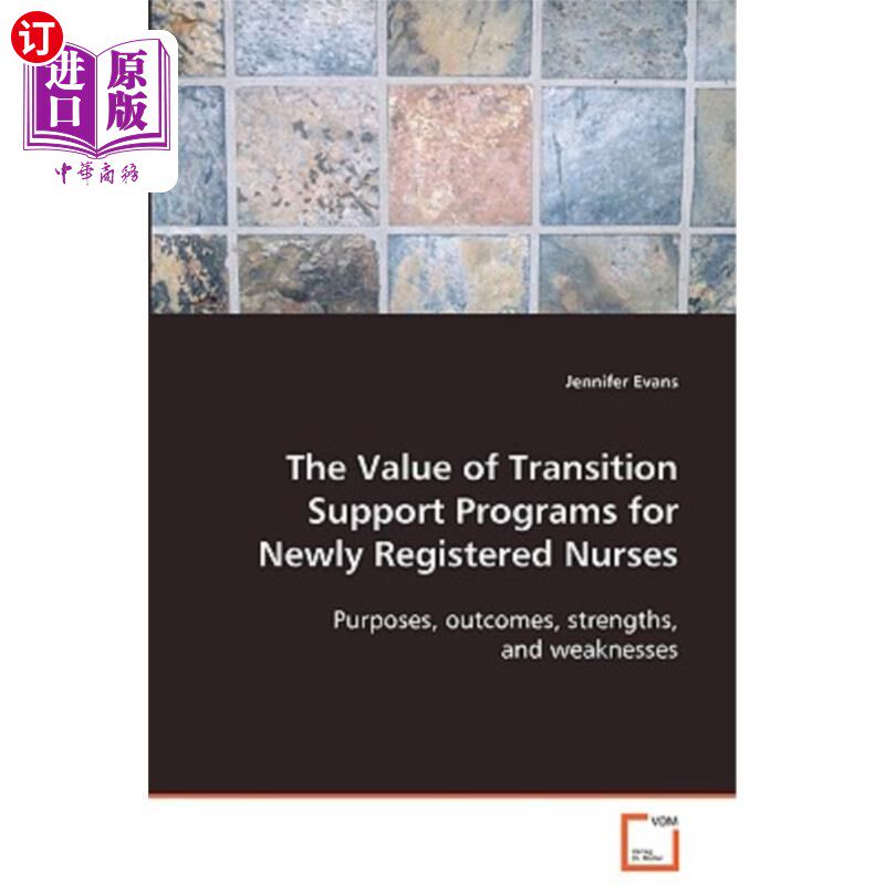 海外直订The Value of Transition Support Programs for Newly Registered Nurses 新注册护士过渡期支持计划的价值