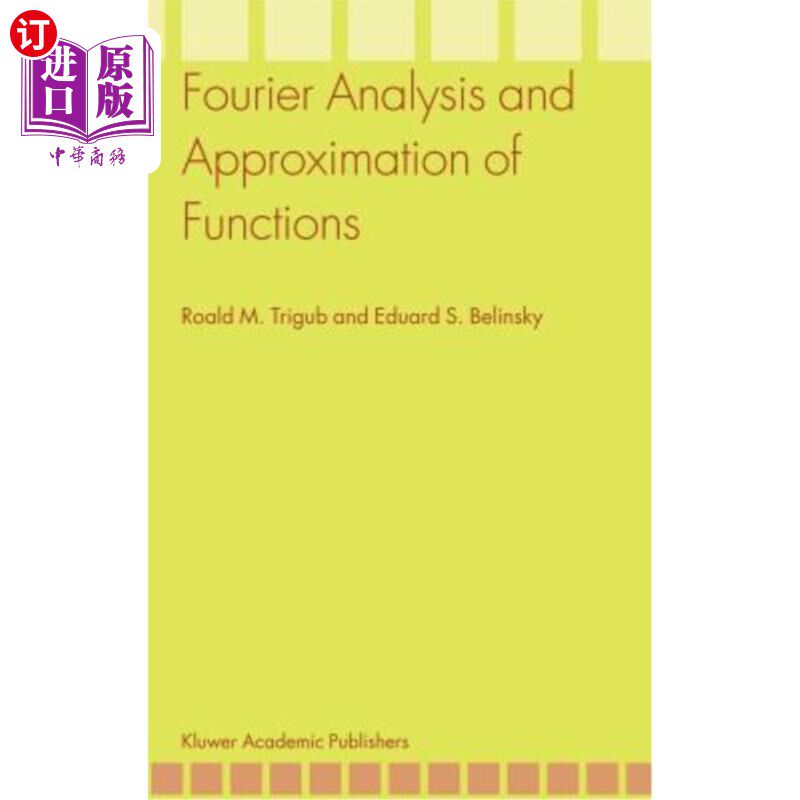 海外直订Fourier Analysis and Approximation of Functions 傅立叶分析与函数逼近