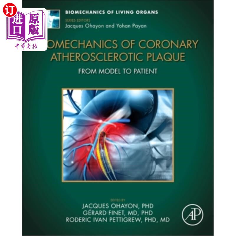 海外直订Biomechanics of Coronary Atherosclerotic Plaque: From Model to Patient 冠状动脉粥样硬化斑块的生物力学研究：