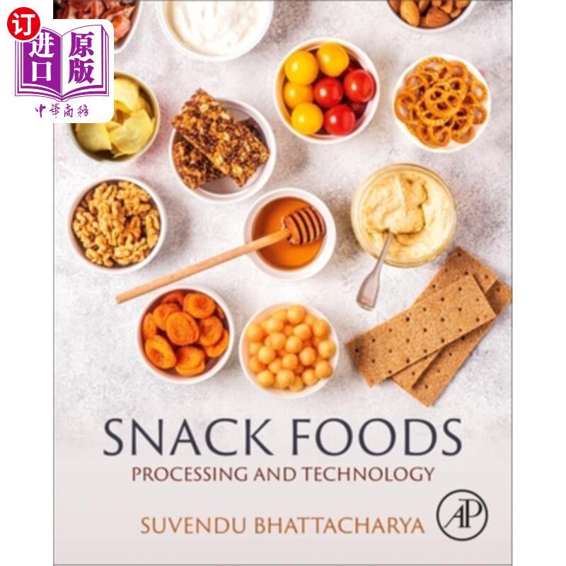 海外直订Snack Foods: Processing and Technology 休闲食品:加工与技术