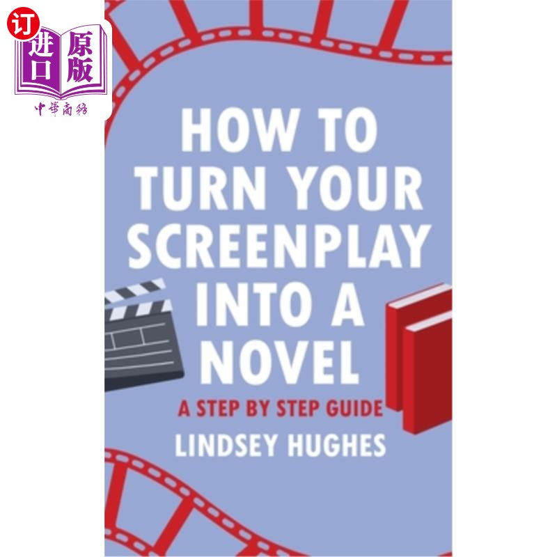 海外直订How to Turn Your Screenplay Into a Novel: A Step by Step Guide 如何把你的剧本变成小说：一步一步的指导
