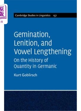 海外直订Gemination, Lenition, and Vowel Lengthening: On the History of Quantity in Germa 双音、双音和元音加长：日耳