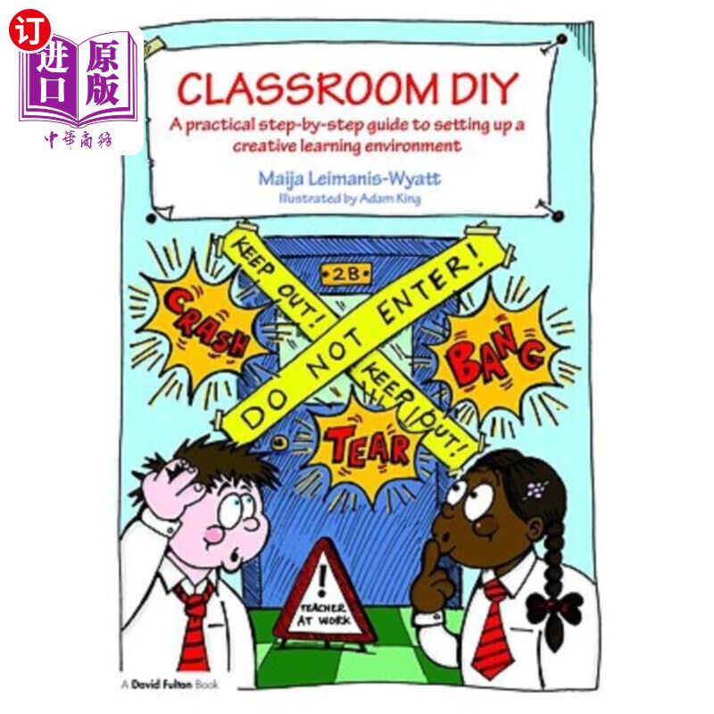 海外直订Classroom DIY: A Practical Step-by-Step Guide to Setting up a Creative Learning  课堂DIY：建立创新学习环境