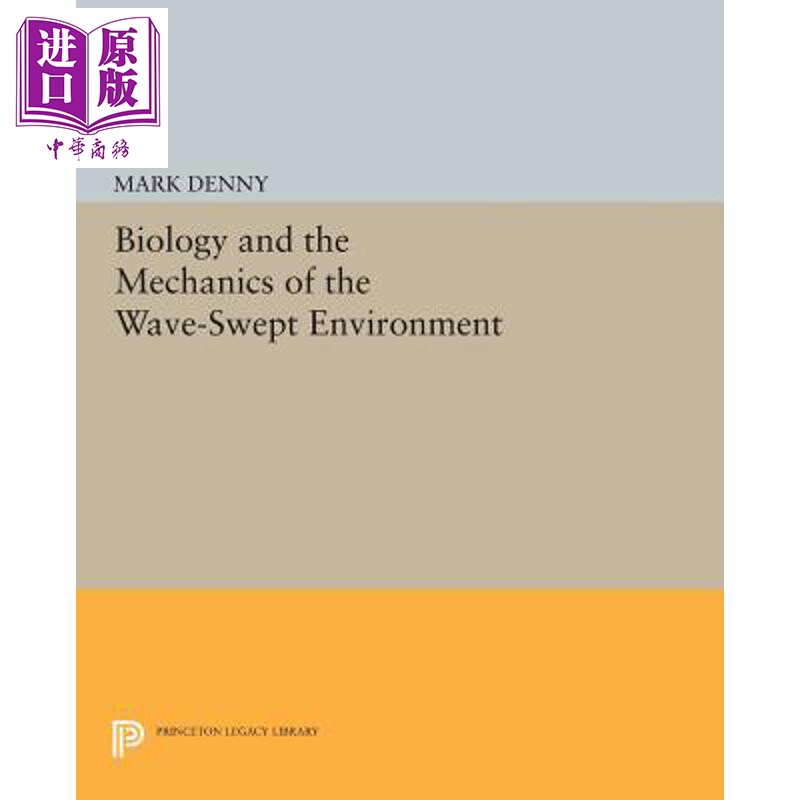 预售 席卷环境的生物学与力学 Biology and the Mechanics of the Wave-Swept Environment 英文原版 Mark Denny【中商原版】