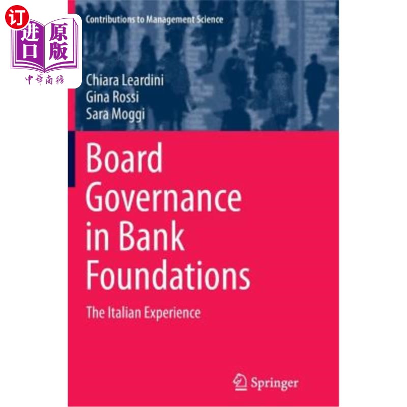 海外直订Board Governance in Bank Foundations: The Italian Experience 银行基金会董事会治理：意大利的经验