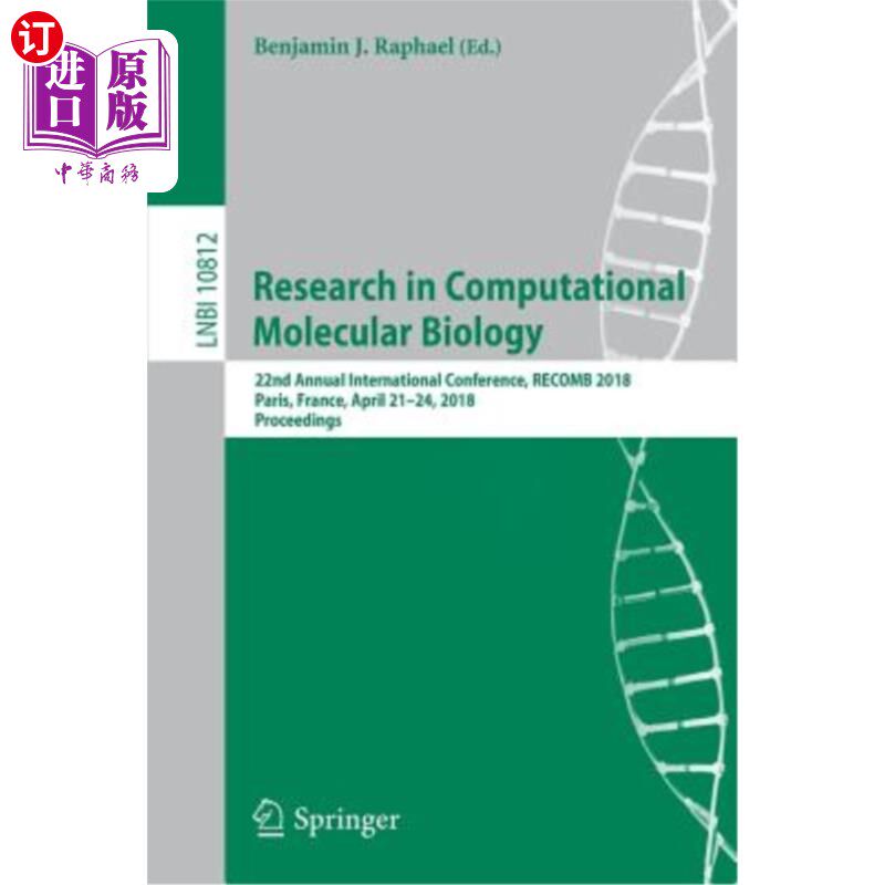 海外直订Research in Computational Molecular Biology: 22nd Annual International Conferenc 计算分子生物学研究：第22届