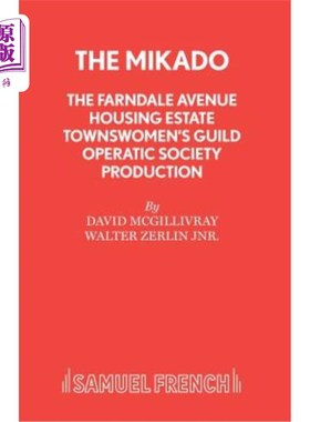 海外直订The Mikado - The Farndale Avenue Housing Estate Townswomen's Guild Operatic Soci 米卡朵-法恩代尔大道住宅区