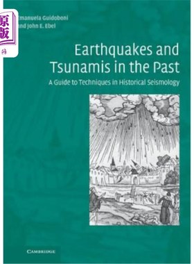 海外直订Earthquakes and Tsunamis in the Past: A Guide to Techniques in Historical Seismo 《过去的地震和海啸:历史地