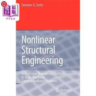 海外直订Nonlinear 理论和 Effe Theories With 非线性结构工程：以独特 Methods Engineering Solve and Structural Unique