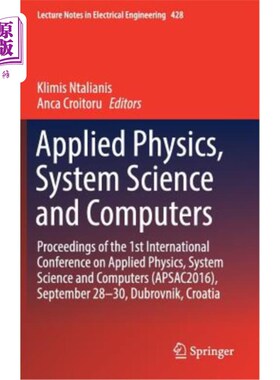 海外直订Applied Physics, System Science and Computers: Proceedings of the 1st Internatio 应用物理，系统科学和计算机