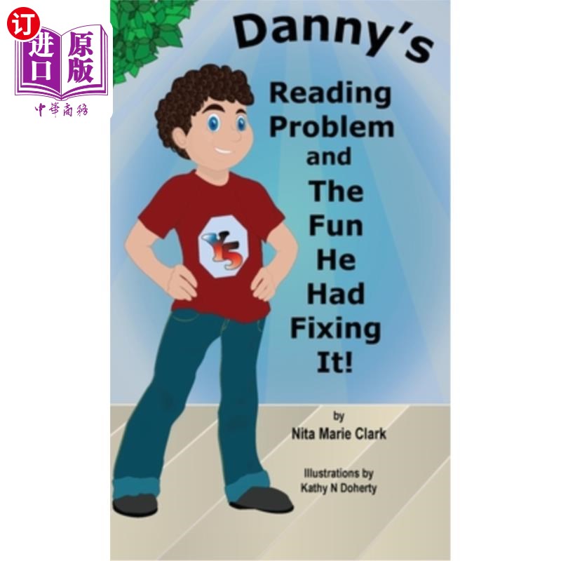 海外直订Danny's Reading Problem and the Fun He Had Fixing It! 丹尼的阅读问题和他解决它的乐趣！