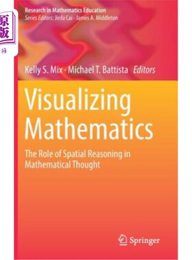 海外直订Visualizing Mathematics: The Role of Spatial Reasoning in Mathematical Thought 可视化数学：空间推理在数学思
