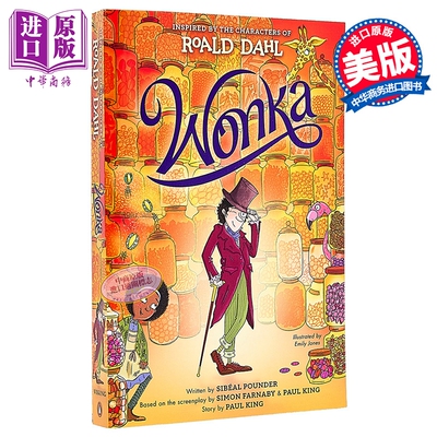 旺卡 罗尔德 达尔 英文原版 Wonka Roald Dahl, Sibéal Pounder, Simon Farnaby, Paul King, Emily Jones【中商原版】