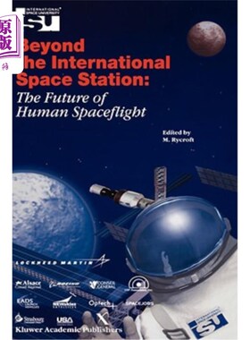 海外直订Beyond the International Space Station: The Future of Human Spaceflight: Proceed 超越国际空间站:人类太空飞