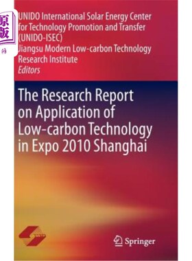 海外直订The Research Report on Application of Low-Carbon Technology in Expo 2010 Shangha 2010年上海世博会低碳技术应