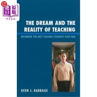 Reality Becoming Dream the 梦想与现实：成为有史 海外直订The Ever and Teacher Best Teaching 教学 Students
