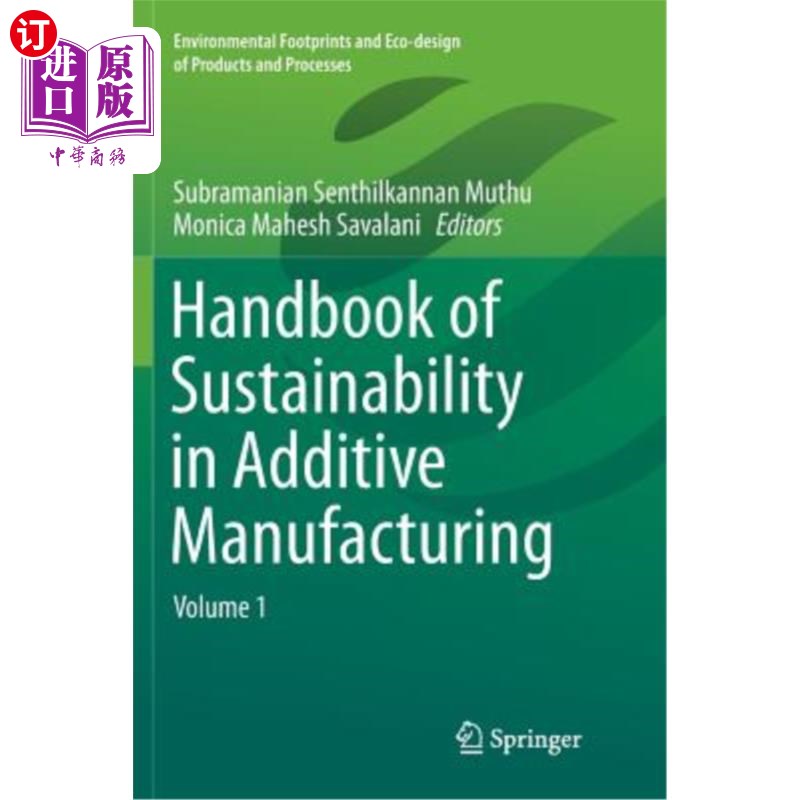 海外直订Handbook of Sustainability in Additive Manufacturing: Volume 1 增材制造的可持续性手册:第1卷