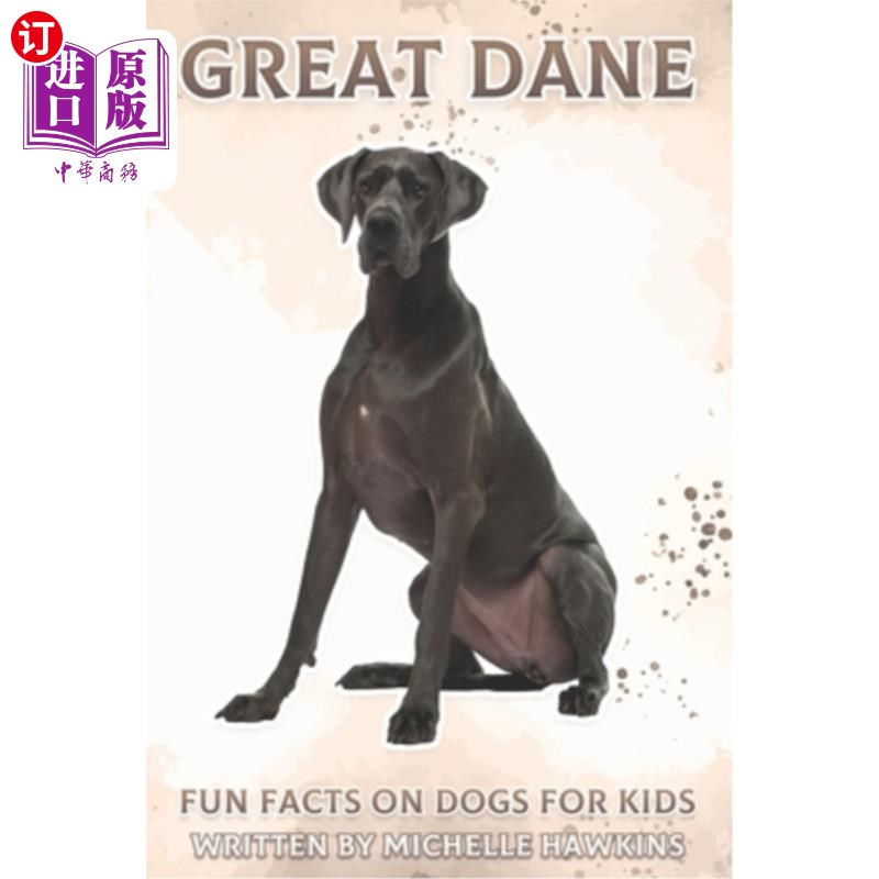 海外直订Great Dane: Fun Facts on Dogs for Kids#23大丹犬:儿童狗的有趣事实#23