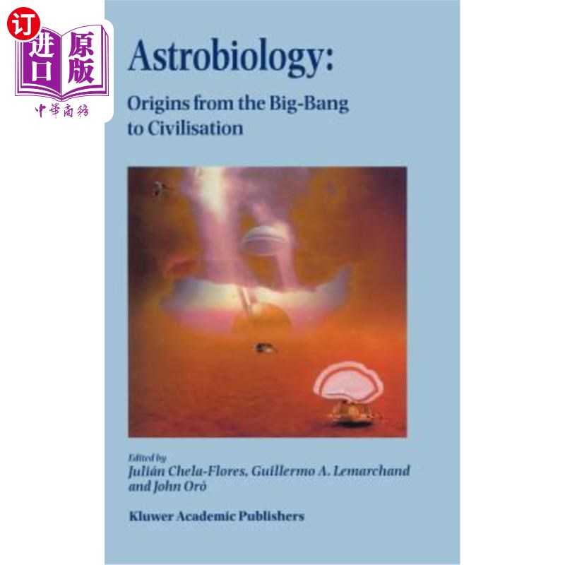 海外直订Astrobiology: Origins from the Big-Bang to Civilisation Proceedings of the Ibero 天体生物学：从大爆炸到文明的起