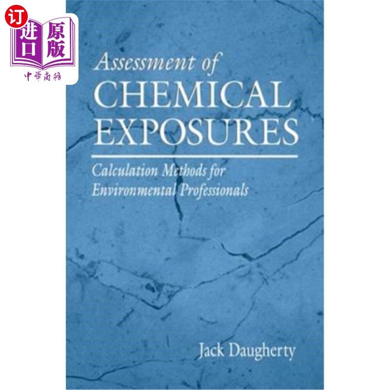 海外直订Assessment of Chemical Exposures: Calculation Methods for Environmental Professi 化学品暴露评估:环境专业人