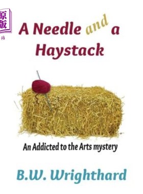 海外直订A Needle and a Haystack (an Addicted to the Arts Mystery) 一针一线（沉迷于艺术之谜）
