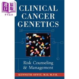 现货 临床癌症遗传学 风险咨询与管理 Clinical Cancer Genetics 英文原版 Kenneth Offit 中商原版