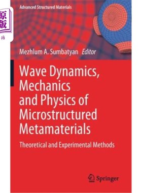 海外直订Wave Dynamics, Mechanics and Physics of Microstructured Metamaterials: Theoretic 微结构超材料的波动力学、力