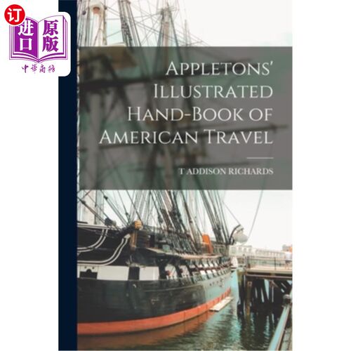 海外直订Appletons' Illustrated Hand-Book of American Travel 阿普尔顿美国旅行图解手册