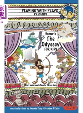 海外直订Homer's The Odyssey for Kids: 3 Short Melodramatic Plays for 3 Group Sizes 荷马的儿童奥德赛：3个短情节剧为3