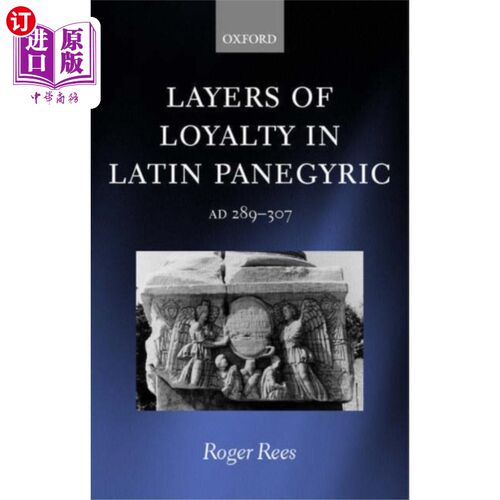 海外直订Layers of Loyalty in Latin Panegyric 拉丁颂歌中的忠诚层