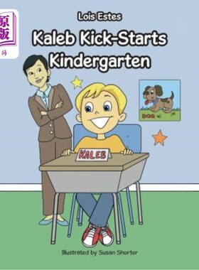 海外直订Kaleb Kick-Starts Kindergarten Kaleb Kick从幼儿园开始
