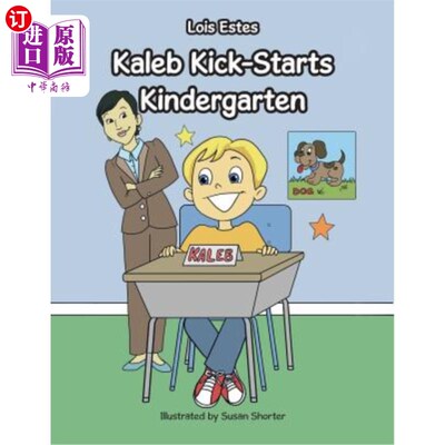 海外直订Kaleb Kick-Starts Kindergarten Kaleb Kick从幼儿园开始